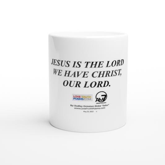 "Jesus is the Lord" White 11oz Ceramic Mug